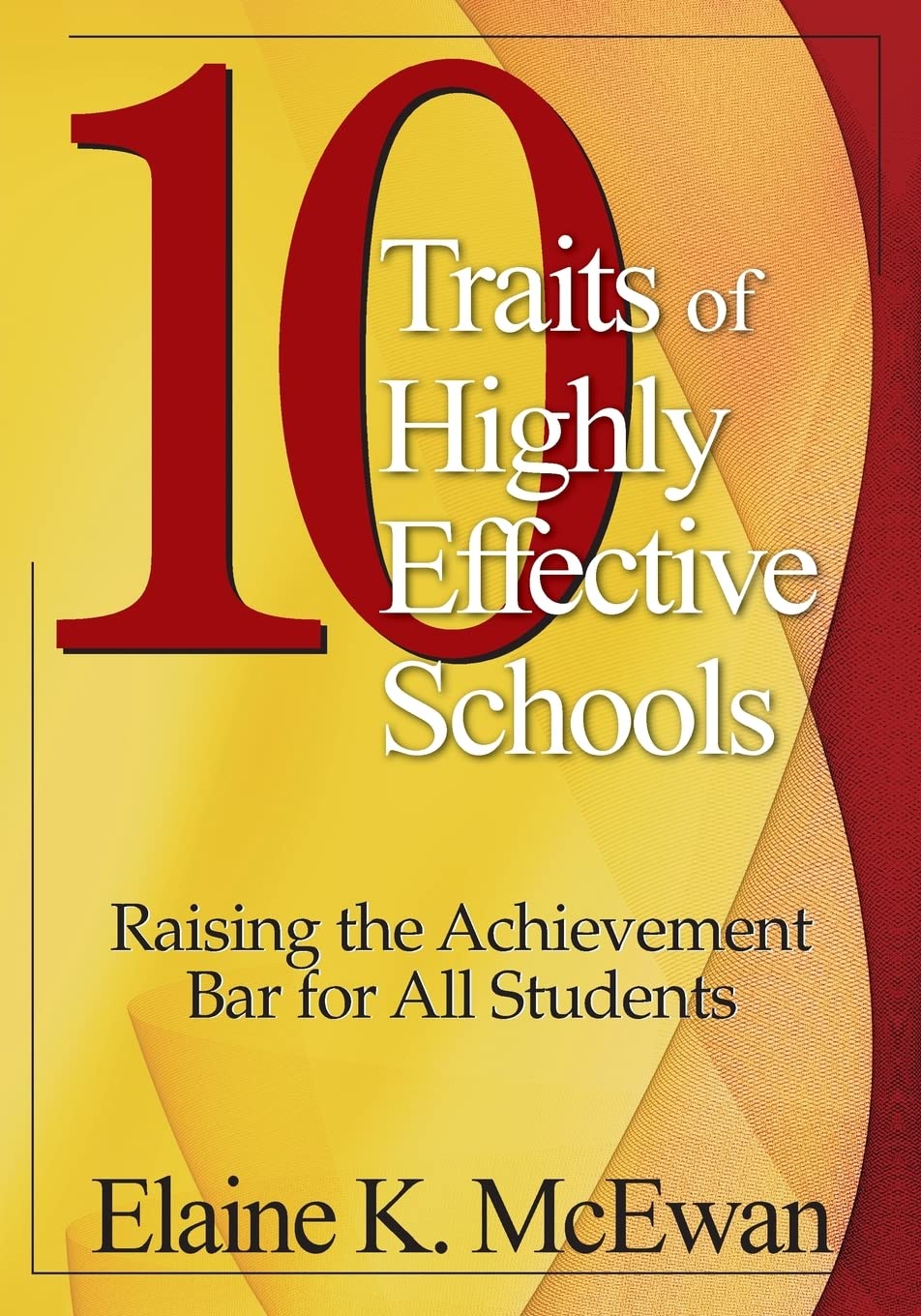 Ten Traits of Highly Effective Schools: Raising the Achievement Bar for All Students,Used