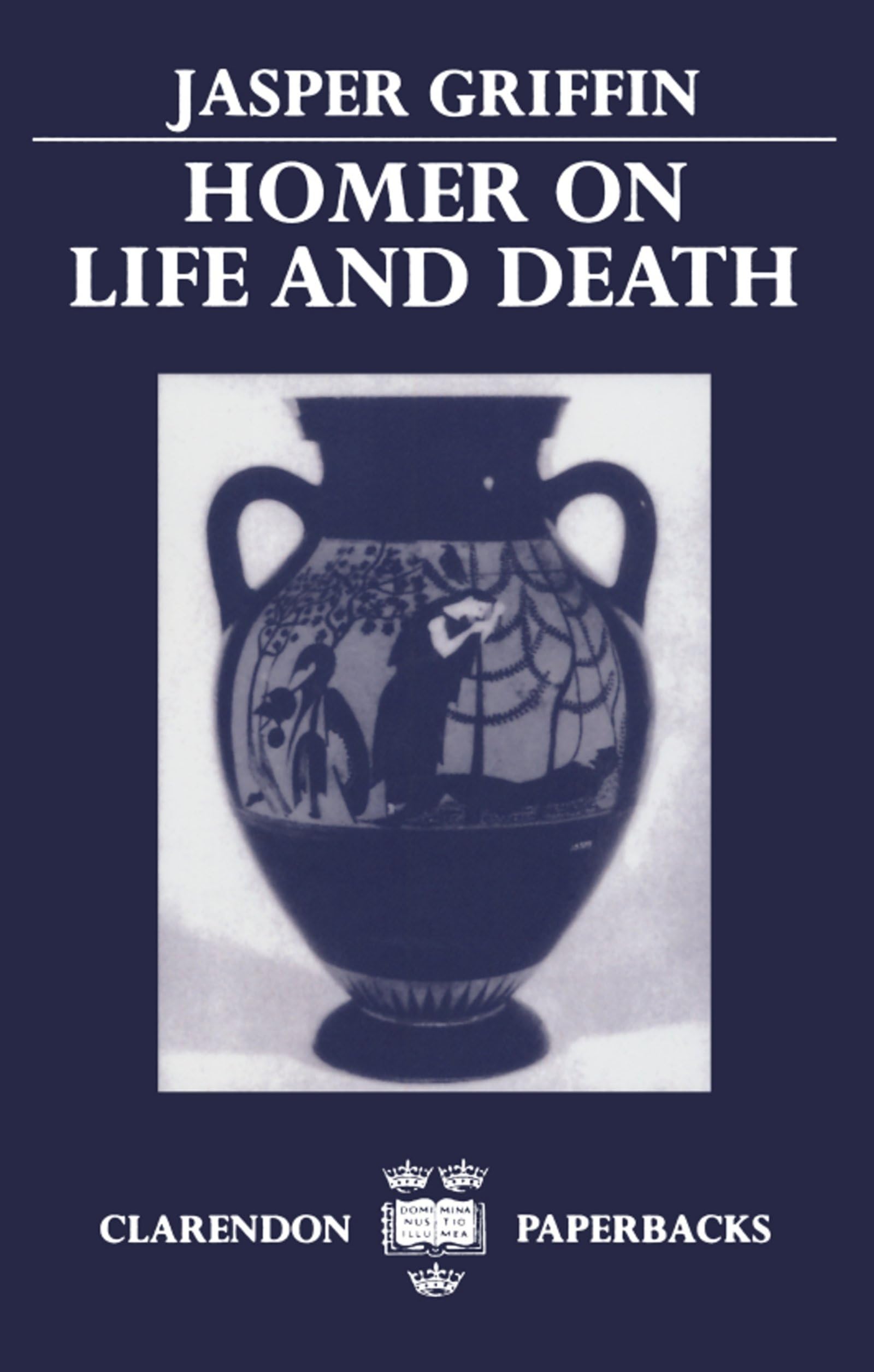 Homer on Life and Death (Clarendon Press Paperbacks),New