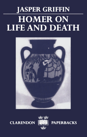 Homer on Life and Death (Clarendon Press Paperbacks),New