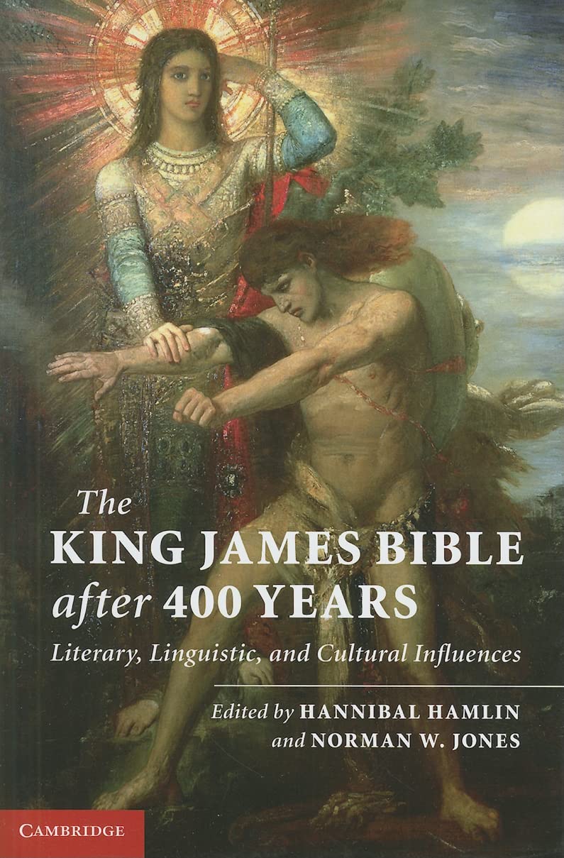 The King James Bible after Four Hundred Years: Literary, Linguistic, and Cultural Influences,Used