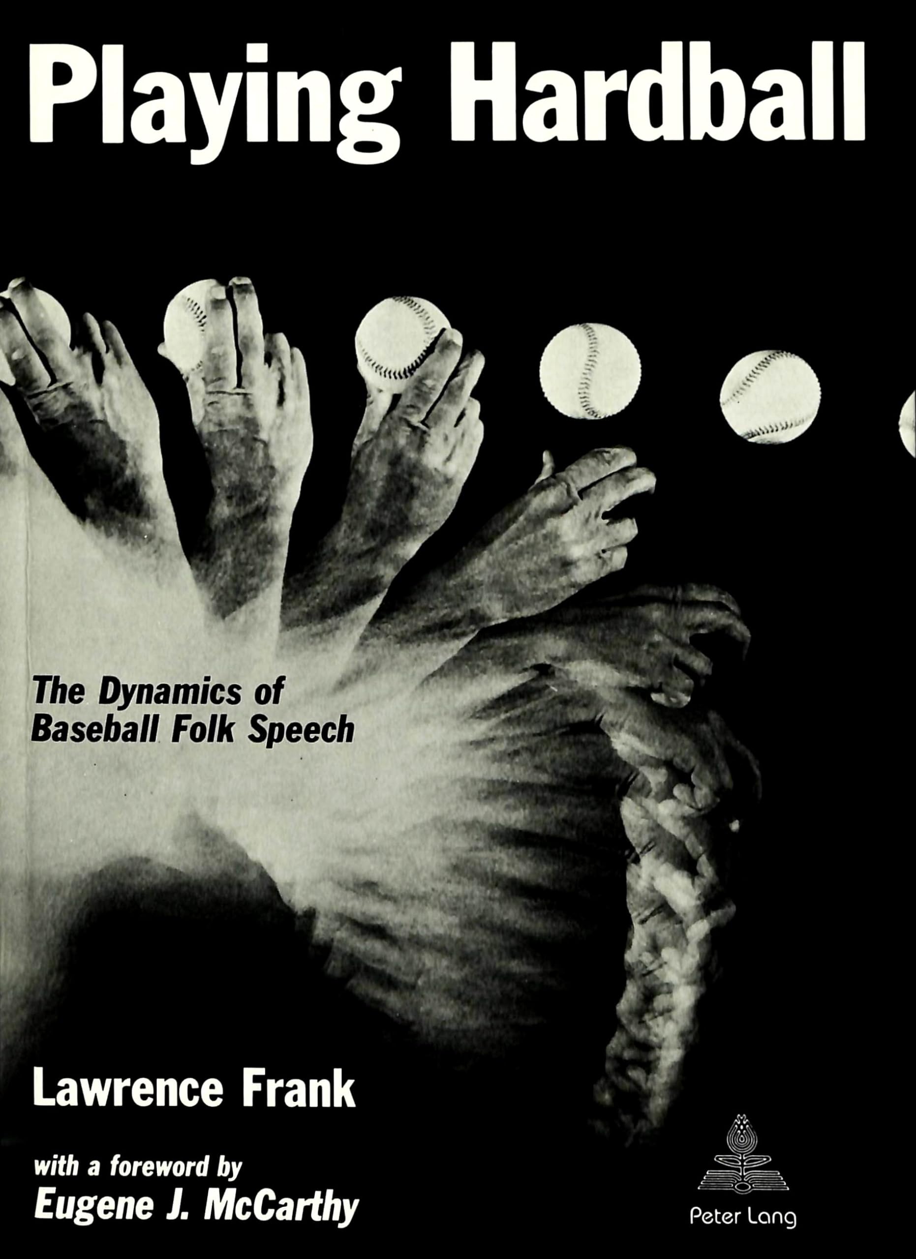 Playing Hardball: The Dynamics of Baseball Folk Speech,Used