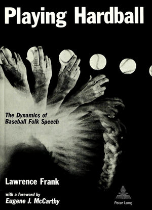 Playing Hardball: The Dynamics of Baseball Folk Speech,Used