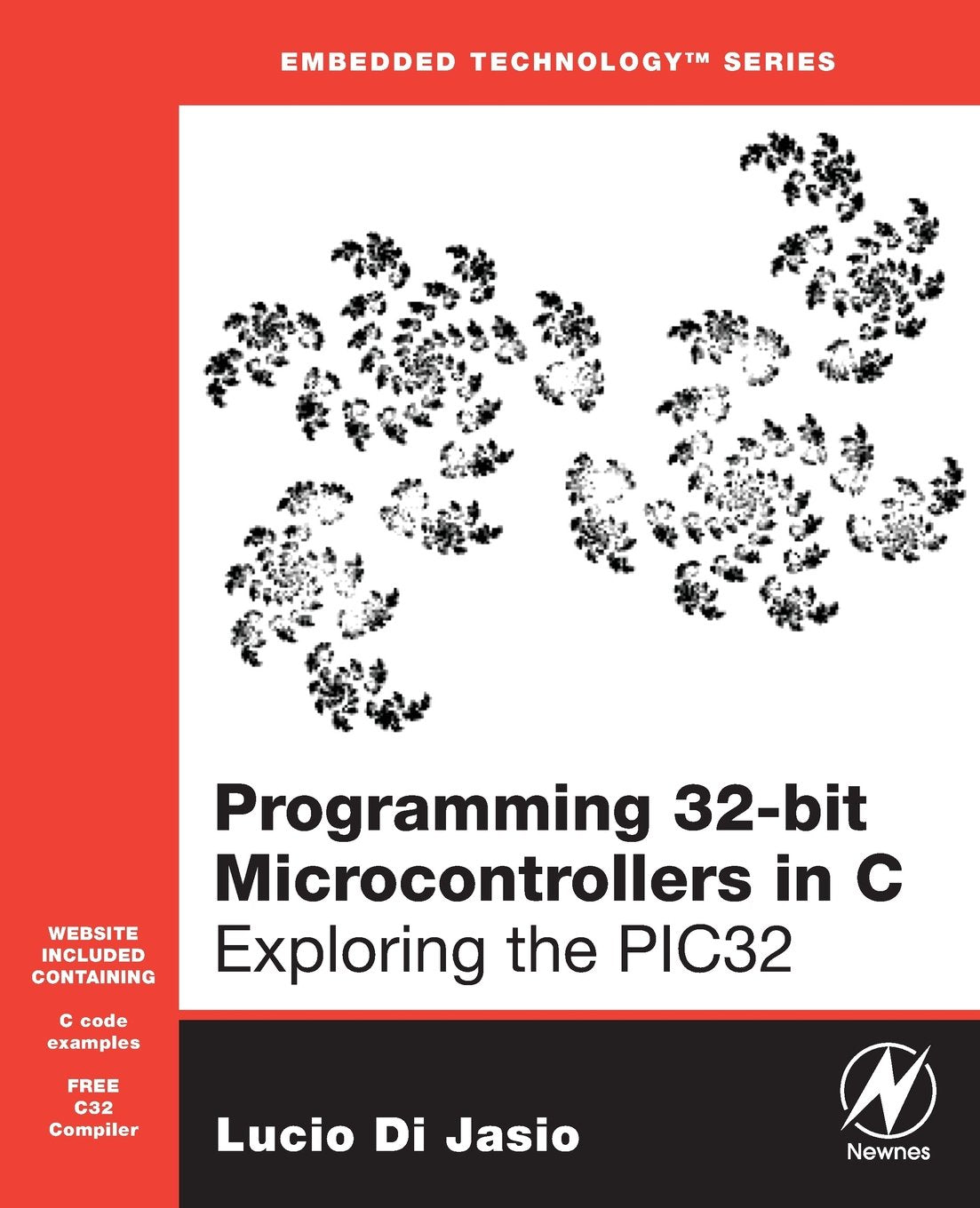 Programming 32bit Microcontrollers in C: Exploring the PIC32 (Embedded Technology),Used