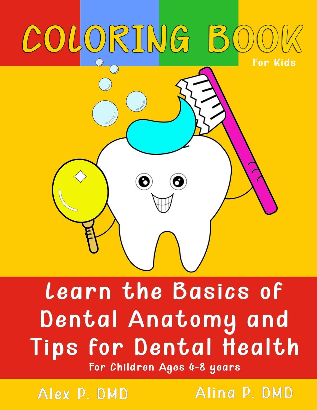 Coloring Book for Kids: Learn the Basics of Dental Anatomy and Tips for Dental Health: For Children Ages 48 years.,Used