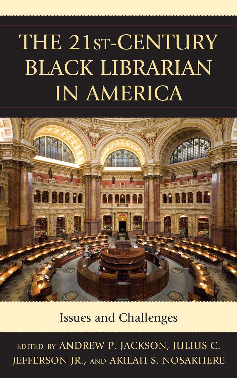 The 21Stcentury Black Librarian In America: Issues And Challenges,Used