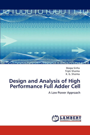 Design and Analysis of High Performance Full Adder Cell: A Low Power Approach,Used