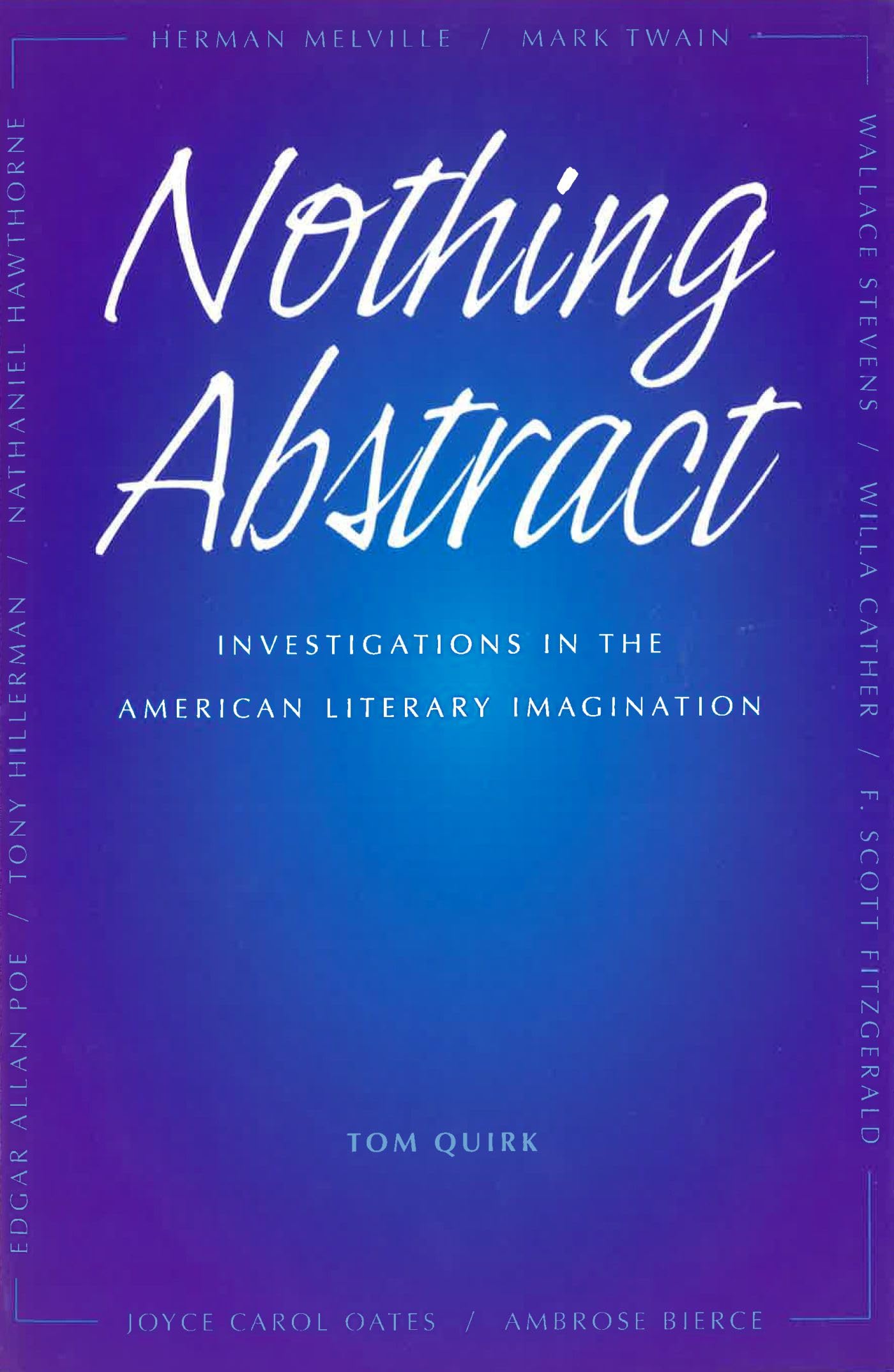 Nothing Abstract: Investigations In The American Literary Imagination (Volume 1),Used