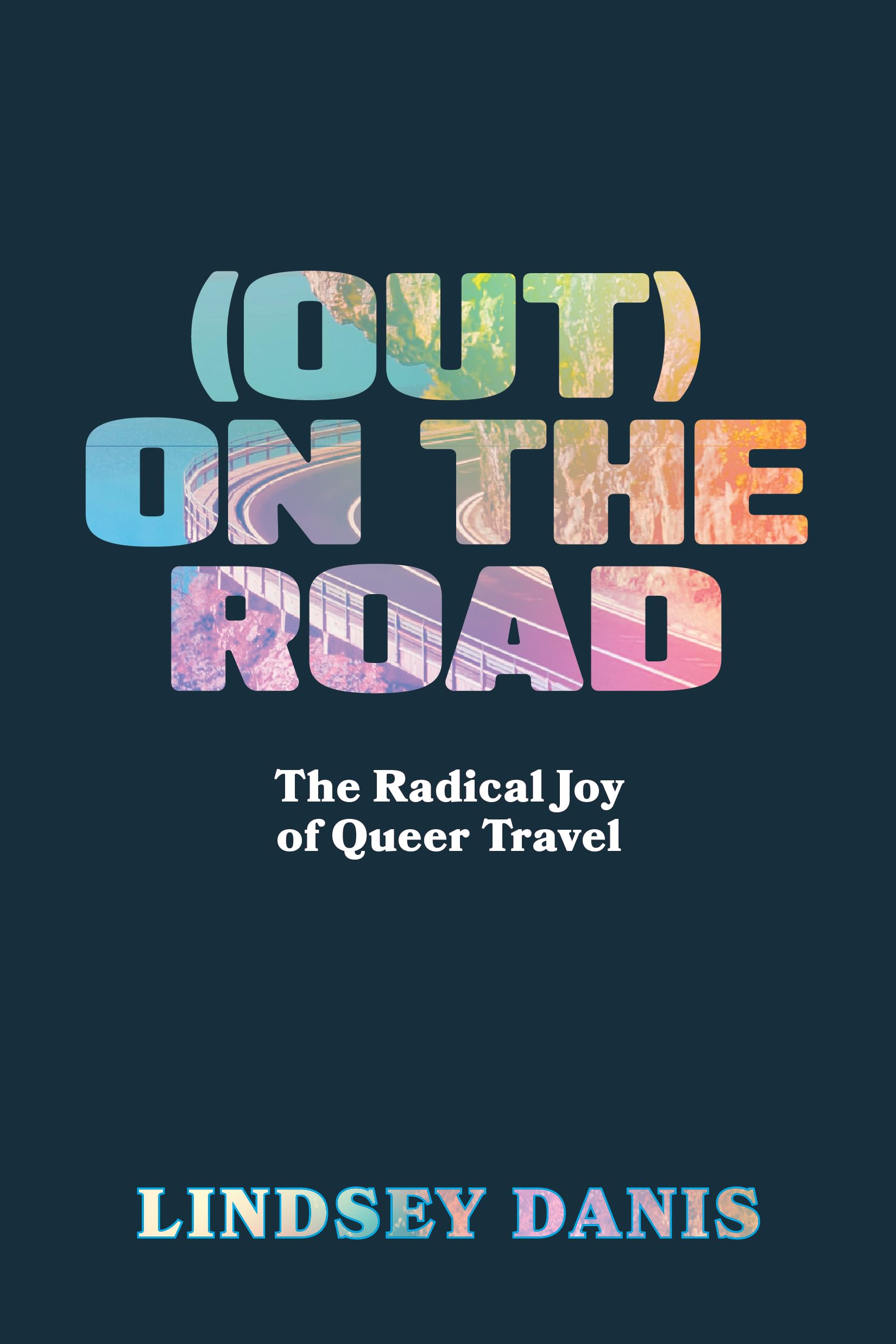 (Out) On The Road: The Radical Joy Of Queer Travel