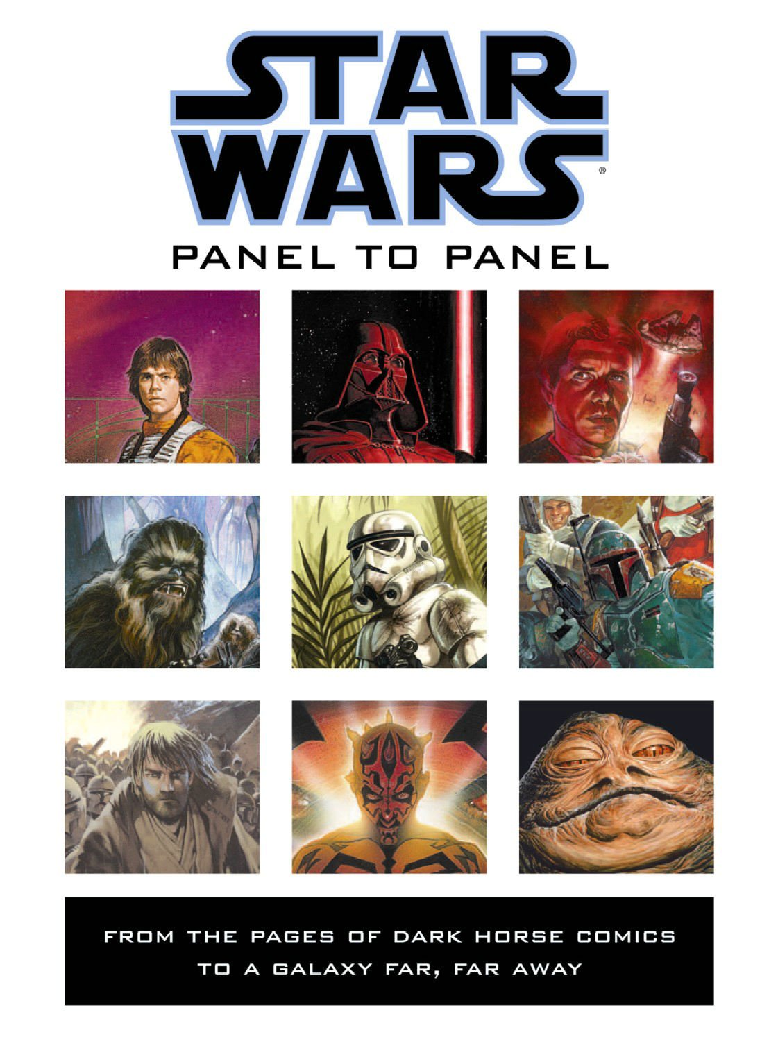 Panel To Panel: From The Pages Of Dark Horse Comics To A Galaxy Far, Far Away (Star Wars),Used