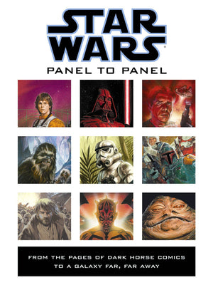 Panel To Panel: From The Pages Of Dark Horse Comics To A Galaxy Far, Far Away (Star Wars),Used