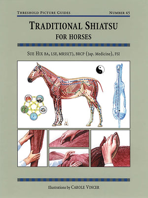 Traditional Shiatsu For Horses (Threshold Picture Guides)