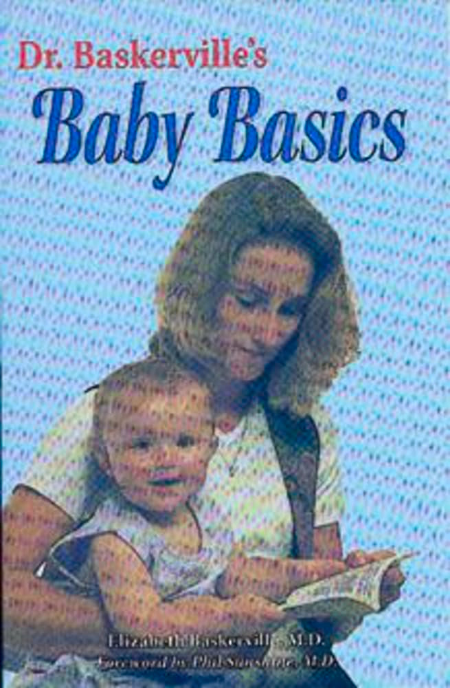 Dr. Baskerville's Baby Basics: Your Child's First Year,Used