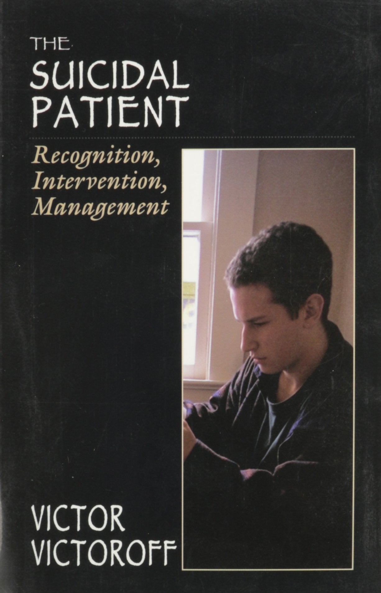The Suicidal Patient: Recognition, Intervention, Management (The Master Work Series),Used