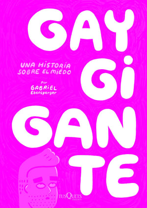 Gay Gigante. Una historia sobre el miedo (Spanish Edition),Used