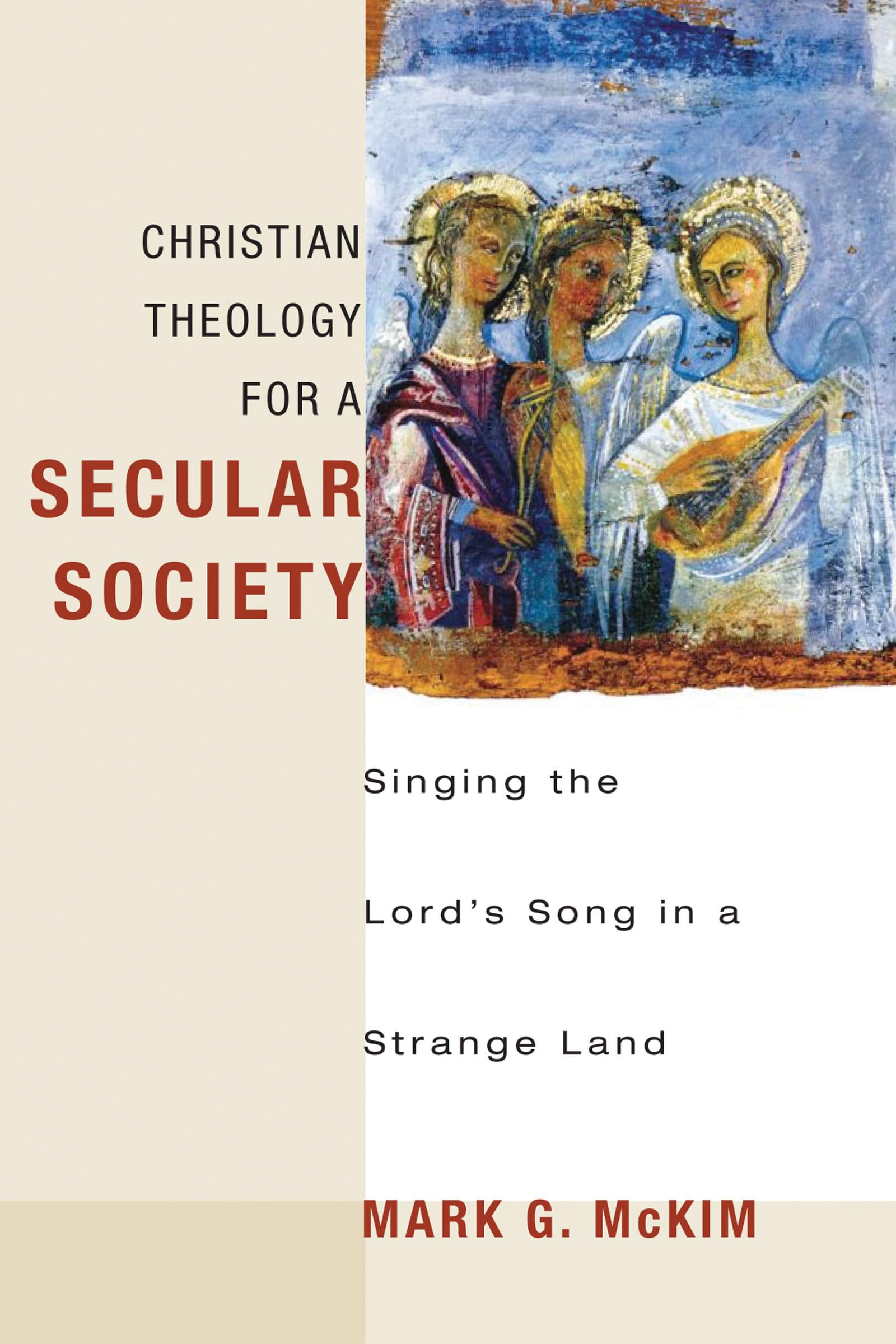 Christian Theology For A Secular Society: Singing The Lord'S Song In A Strange Land,Used
