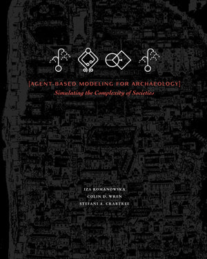 AgentBased Modeling for Archaeology: Simulating the Complexity of Societies,Used