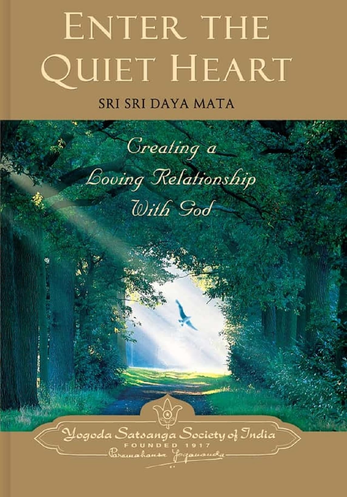 Enter The Quiet Heart: Creating A Loving Relationship With God