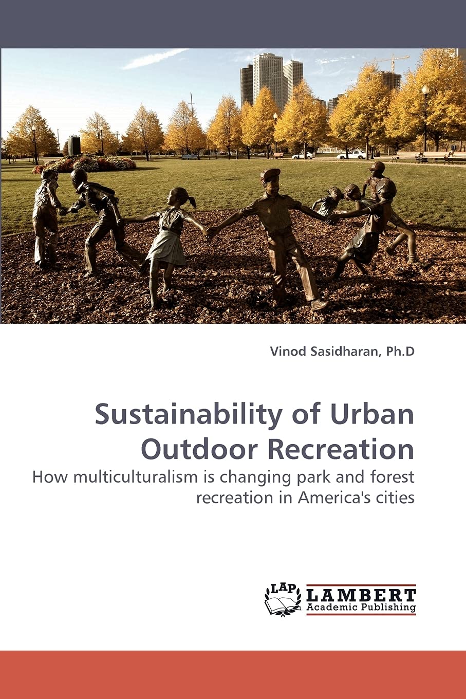 Sustainability of Urban Outdoor Recreation: How multiculturalism is changing park and forest recreation in America's cities,Used