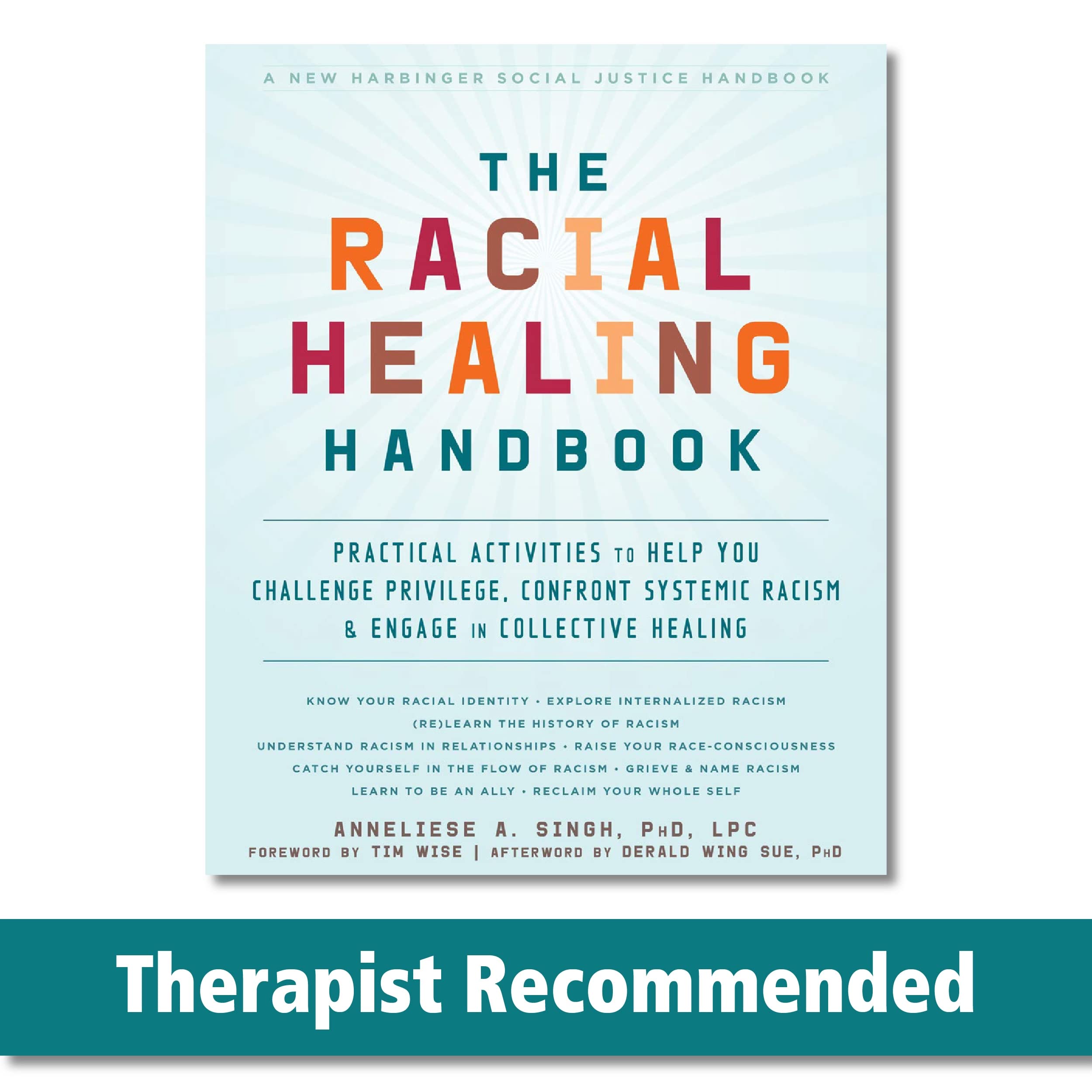 The Racial Healing Handbook: Practical Activities To Help You Challenge Privilege, Confront Systemic Racism, And Engage In Colle