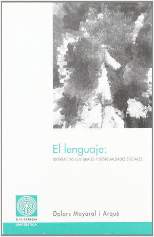 El lenguaje: diferencias culturales y desigualdades sociales (Fil d'Ariadna) (Spanish Edition),New