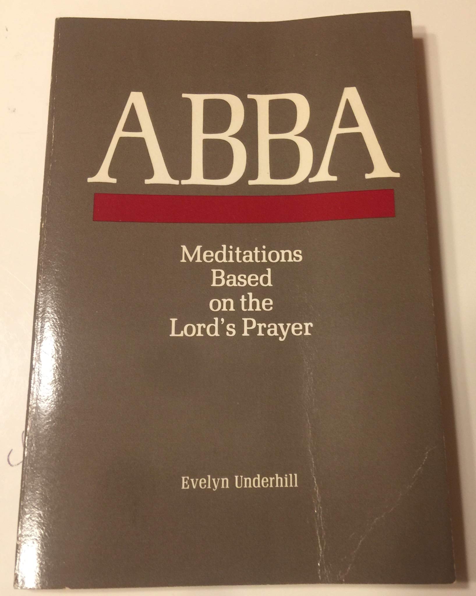 Abba Meditations Based on the Lord's Prayer,Used
