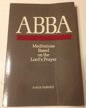 Abba Meditations Based on the Lord's Prayer,Used