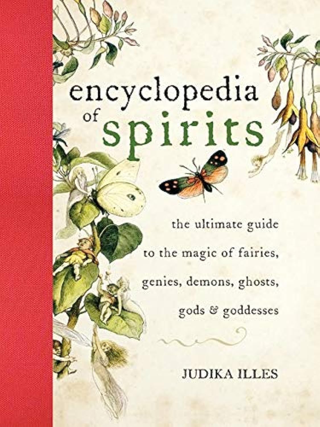 Encyclopedia of Spirits: The Ultimate Guide to the Magic of Saints, Angels, Fairies, Demons, and Ghosts (Witchcraft & Spells),New
