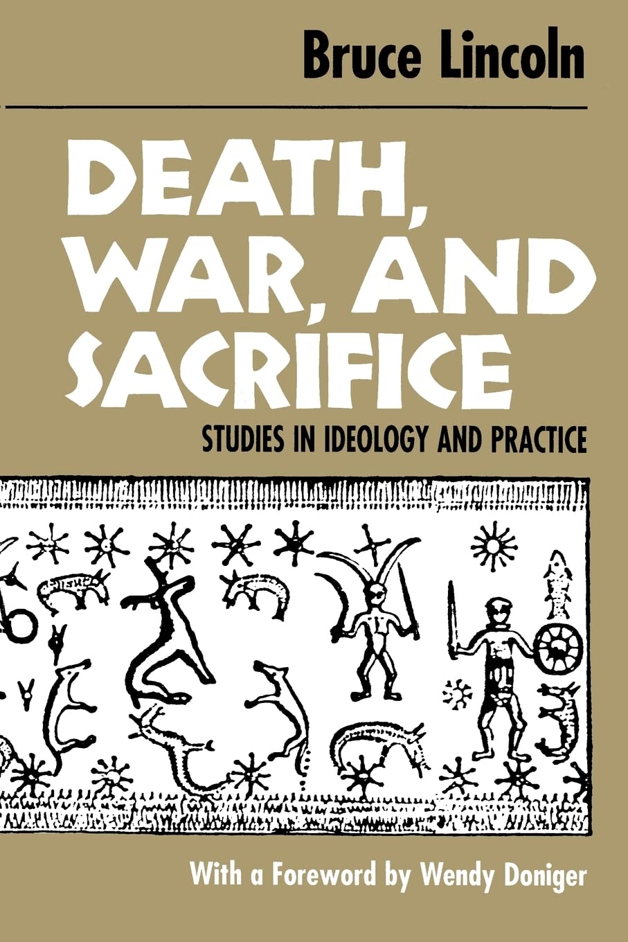 Death, War, And Sacrifice: Studies In Ideology & Practice