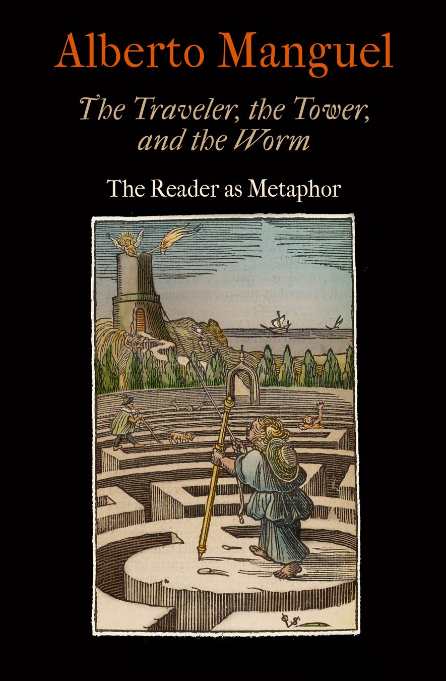 The Traveler, The Tower, And The Worm: The Reader As Metaphor (Material Texts),New