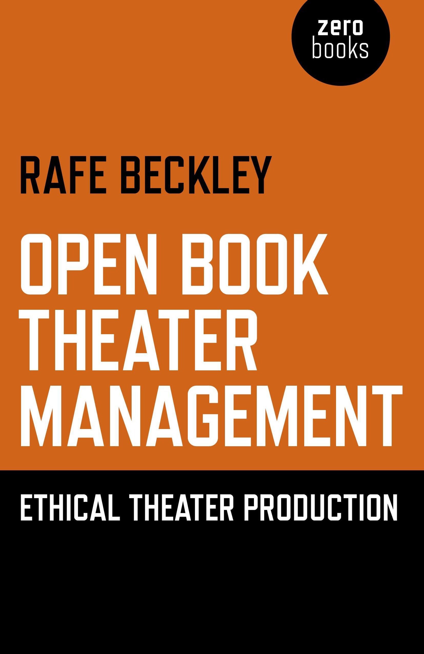 Open Book Theater Management: Ethical Theater Production,Used