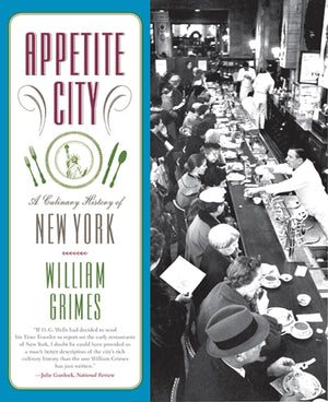 Appetite City: A Culinary History of New York,Used