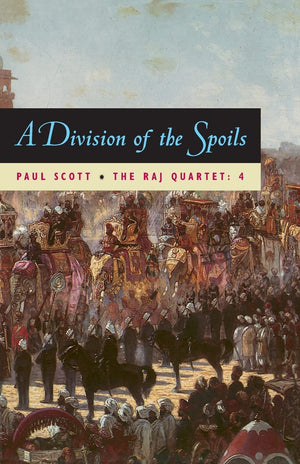 A Division Of Spoils (Repr Of 1975 Ed) (Raj Quartet/Paul Scott, 4) (Phoenix Fiction),New