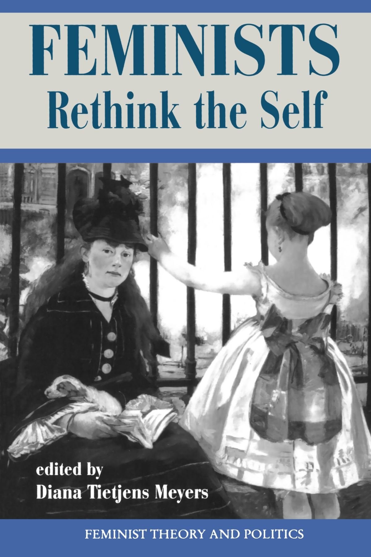 Feminists Rethink The Self (Feminist Theory And Politics Series),Used