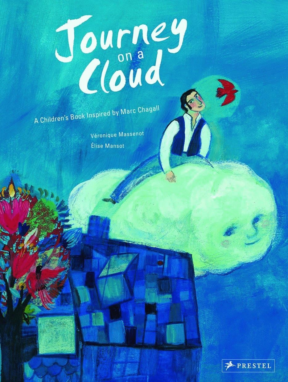 Journey on a Cloud: A Children's Book Inspired by Marc Chagall (Children's Books Inspired by Famous Artworks),Used