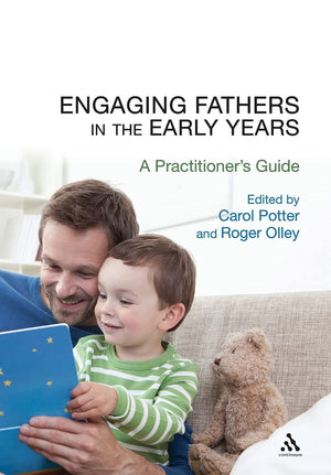 Engaging Fathers In The Early Years: A Practitioner'S Guide,Used