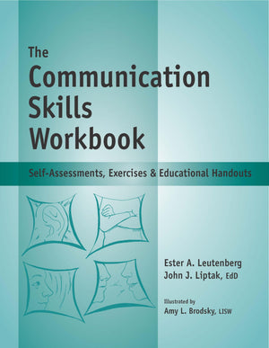 The Communication Skills Workbook  Reproducible SelfAssessments, Exercises & Educational Handouts (Mental Health & Life Skills,Used
