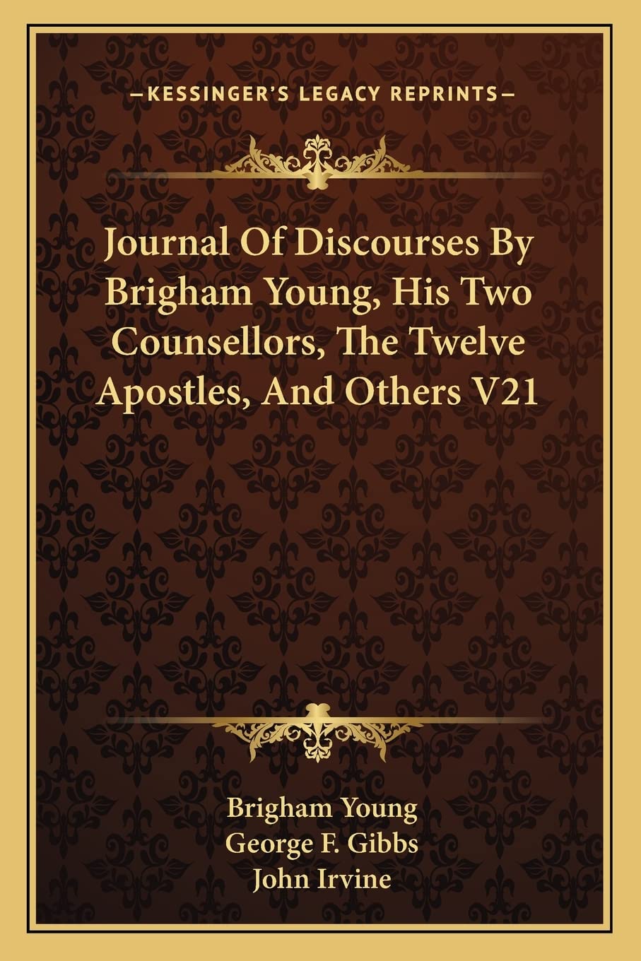 Journal Of Discourses By Brigham Young, His Two Counsellors, The Twelve Apostles, And Others V21,New