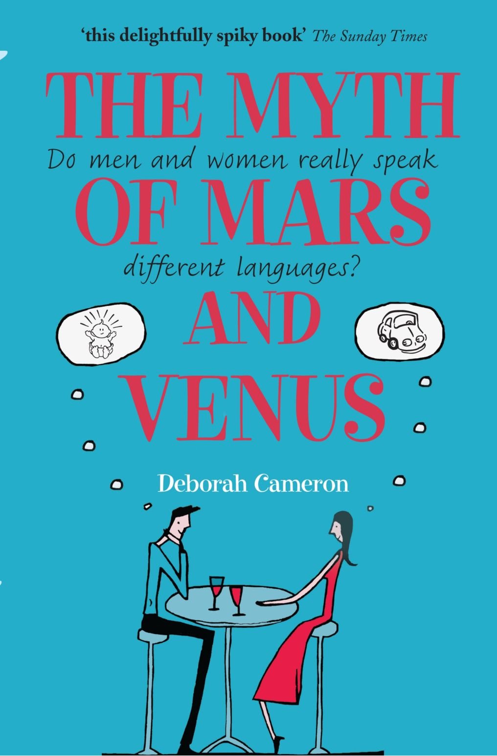 The Myth Of Mars And Venus: Do Men And Women Really Speak Different Languages?,New