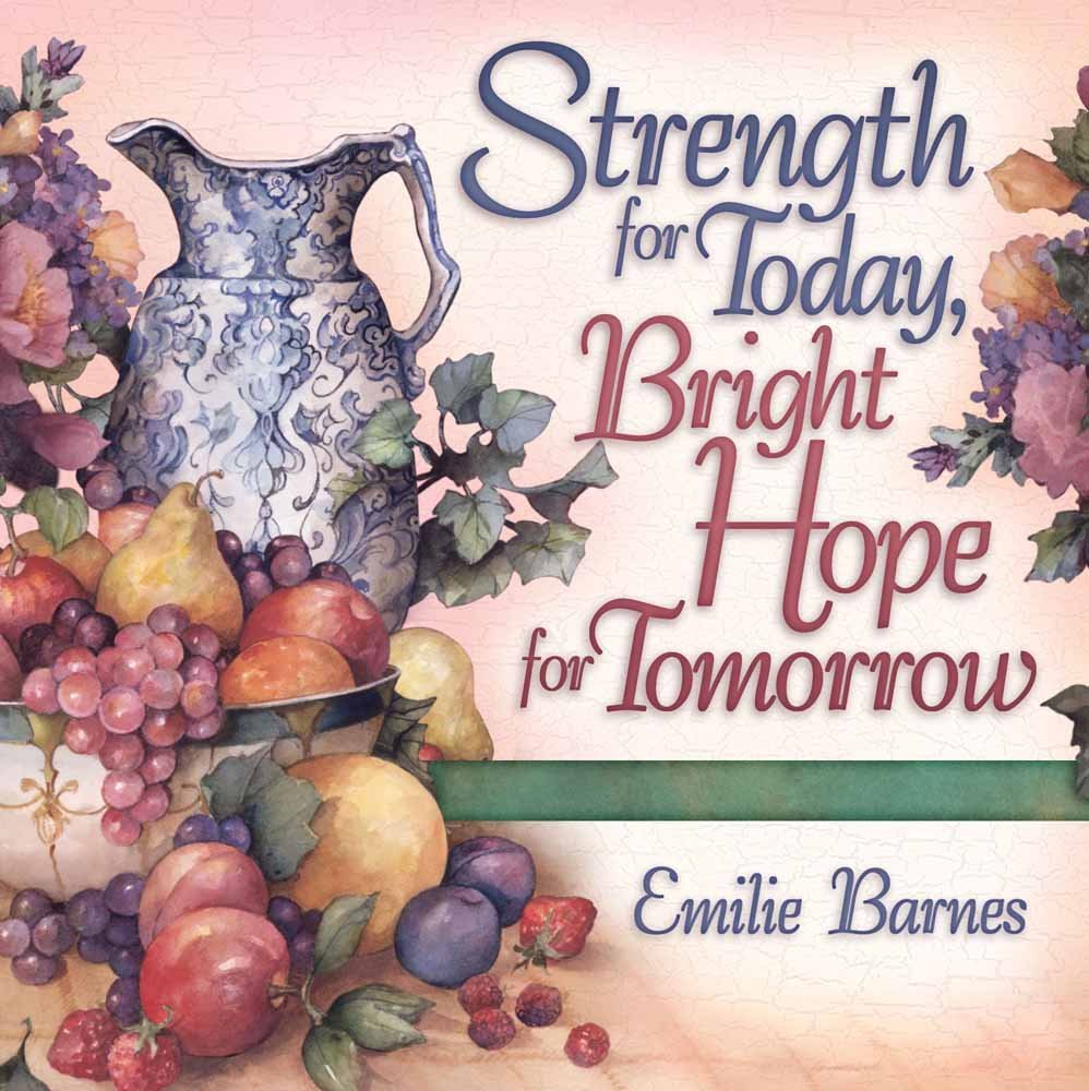 Strength for Today, Bright Hope for Tomorrow: God's Comfort from the Psalms,New