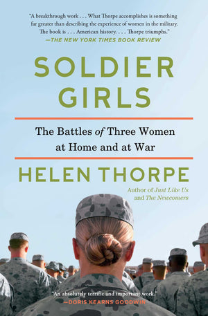 Soldier Girls: The Battles Of Three Women At Home And At War