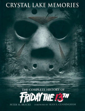 Crystal Lake Memories: The Complete History of Friday The 13th,New