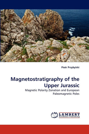 Magnetostratigraphy of the Upper Jurassic: Magnetic Polarity Zonation and European Paleomagnetic Poles,Used