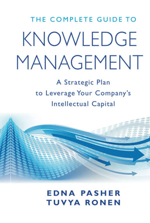 The Complete Guide to Knowledge Management: A Strategic Plan to Leverage Your Company's Intellectual Capital,Used
