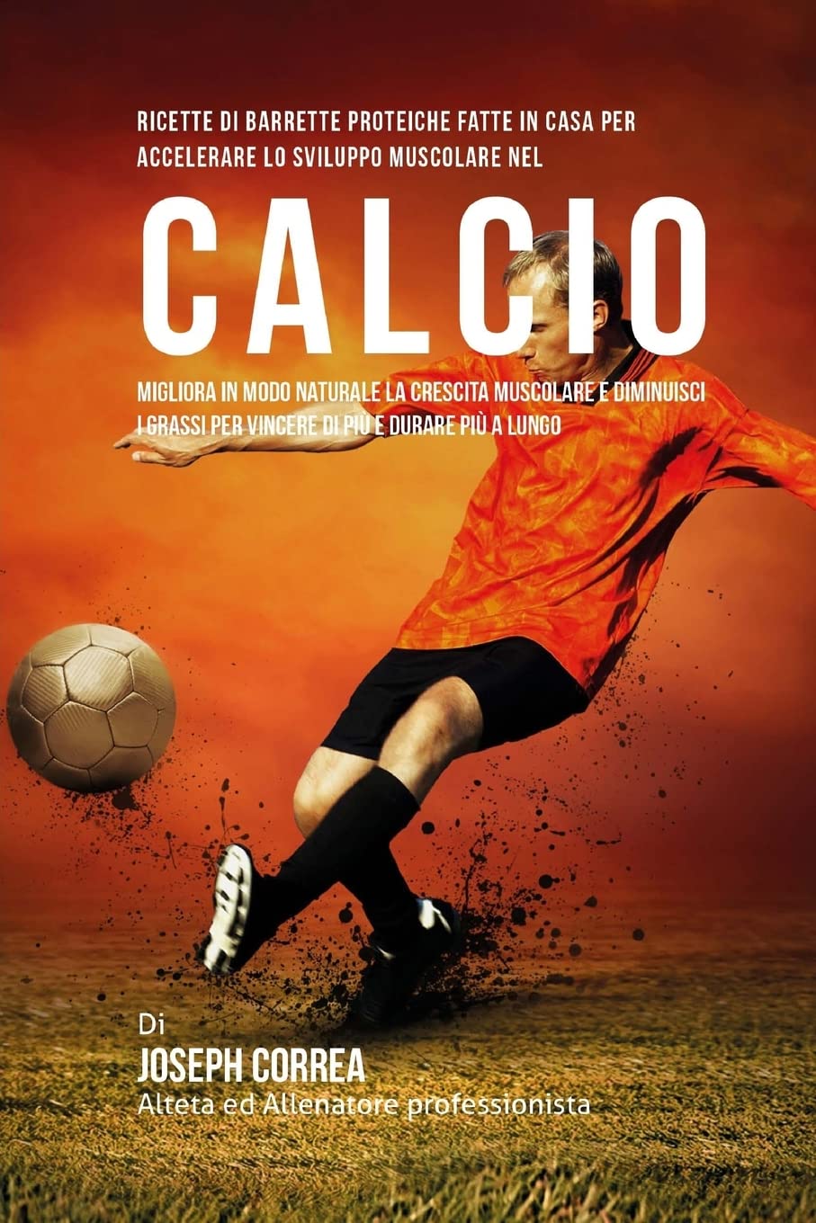Ricette Di Barrette Proteiche Fatte In Casa Per Accelerare Lo Sviluppo Muscolare Nel Calcio: Migliora In Modo Naturale La Cresci,Used