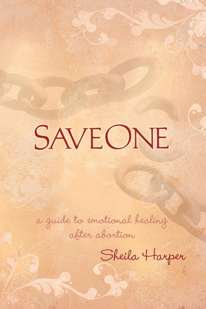 Saveone: A Guide to Emotional Healing After Abortion,Used