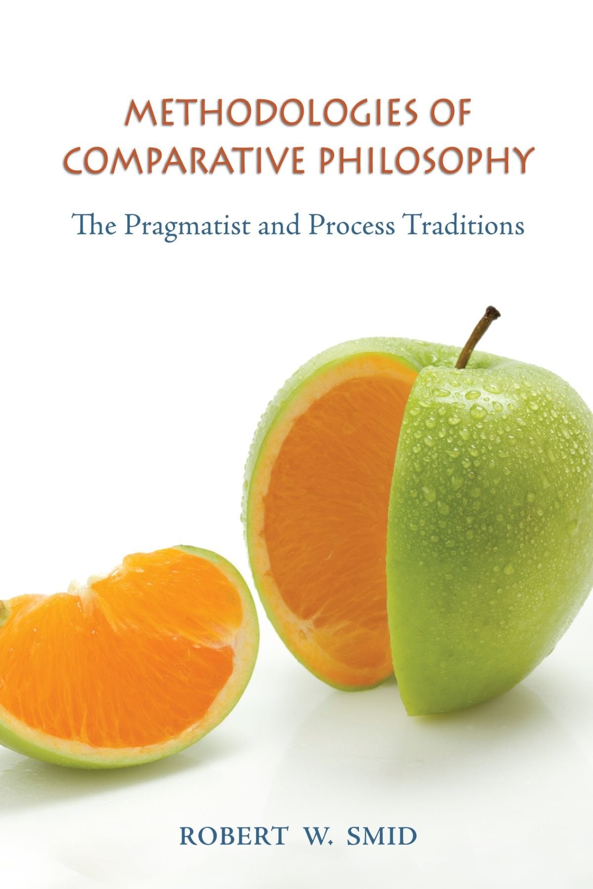 Methodologies of Comparative Philosophy: The Pragmatist and Process Traditions (SUNY Series in Chinese Philosophy and Culture),Used