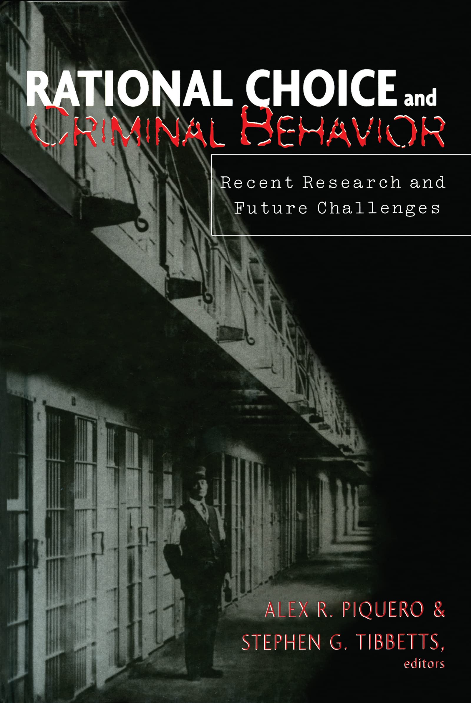 Rational Choice And Criminal Behavior: Recent Research And Future Challenges (Current Issues In Criminal Justice),Used