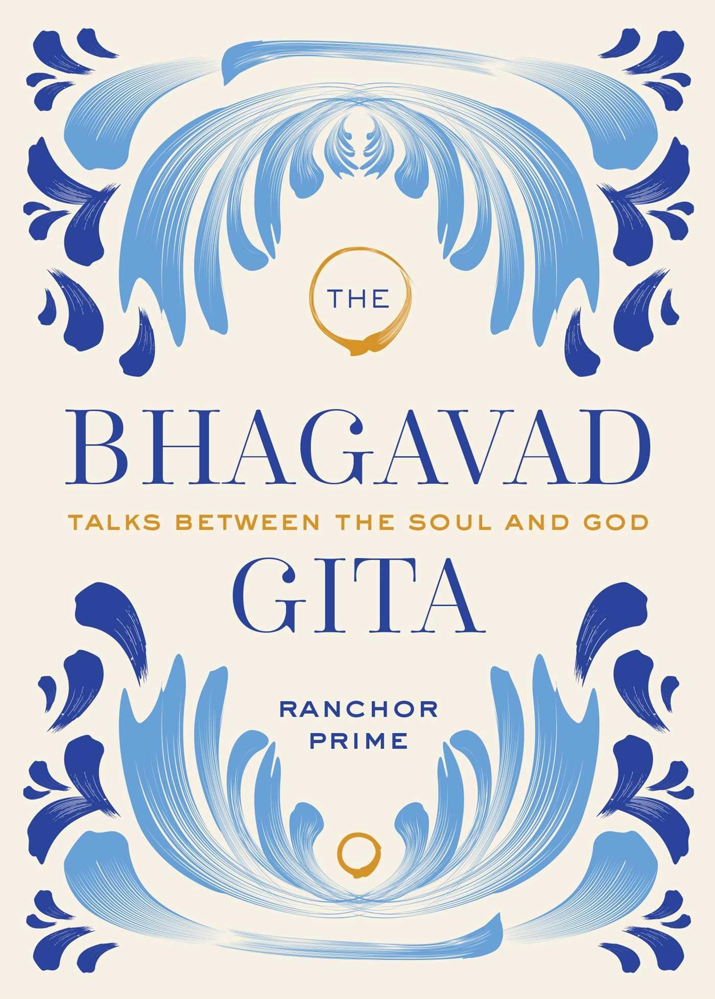The Bhagavad Gita: Talks Between the Soul and God,Used
