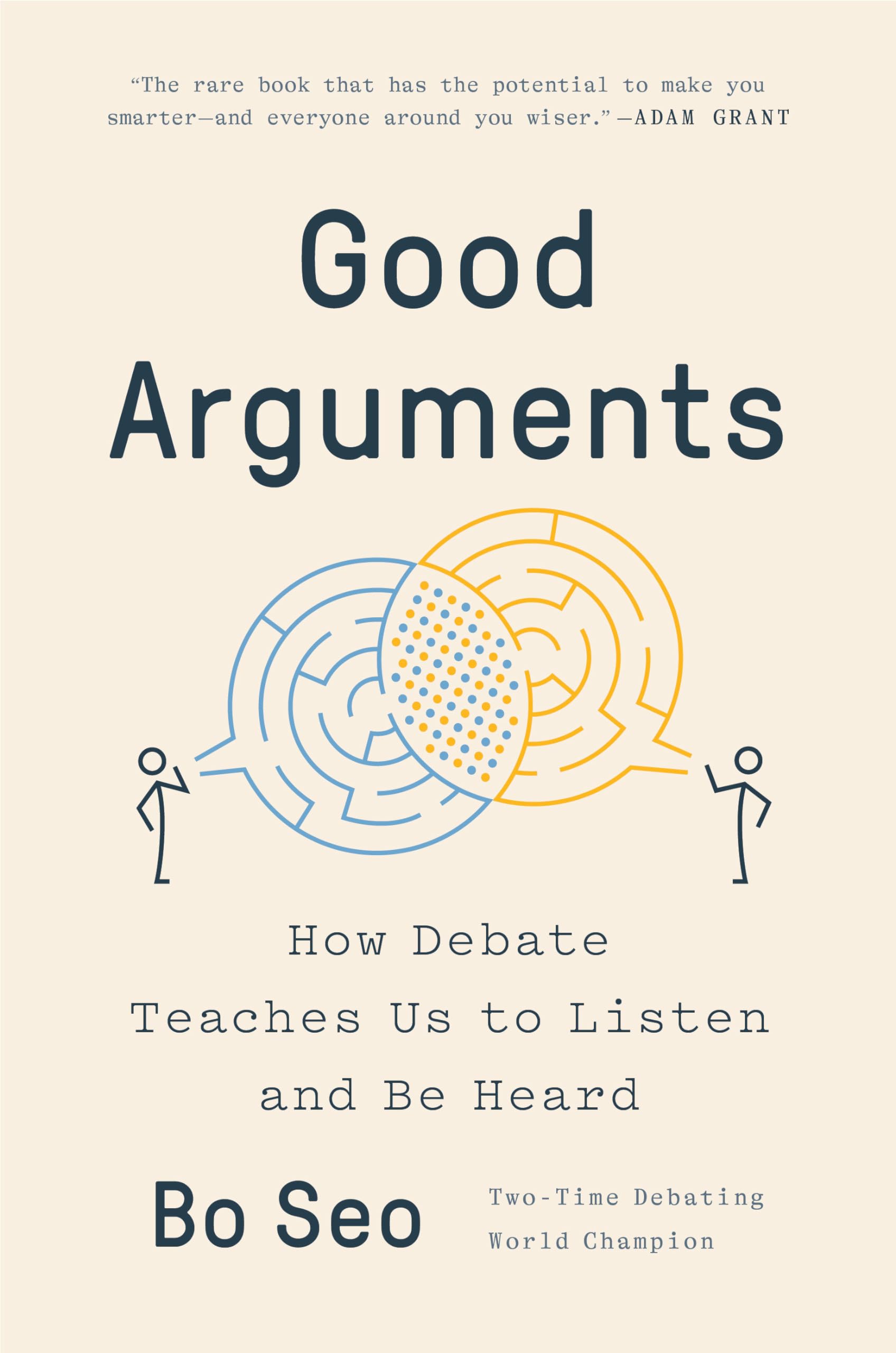 Good Arguments: How Debate Teaches Us To Listen And Be Heard,New