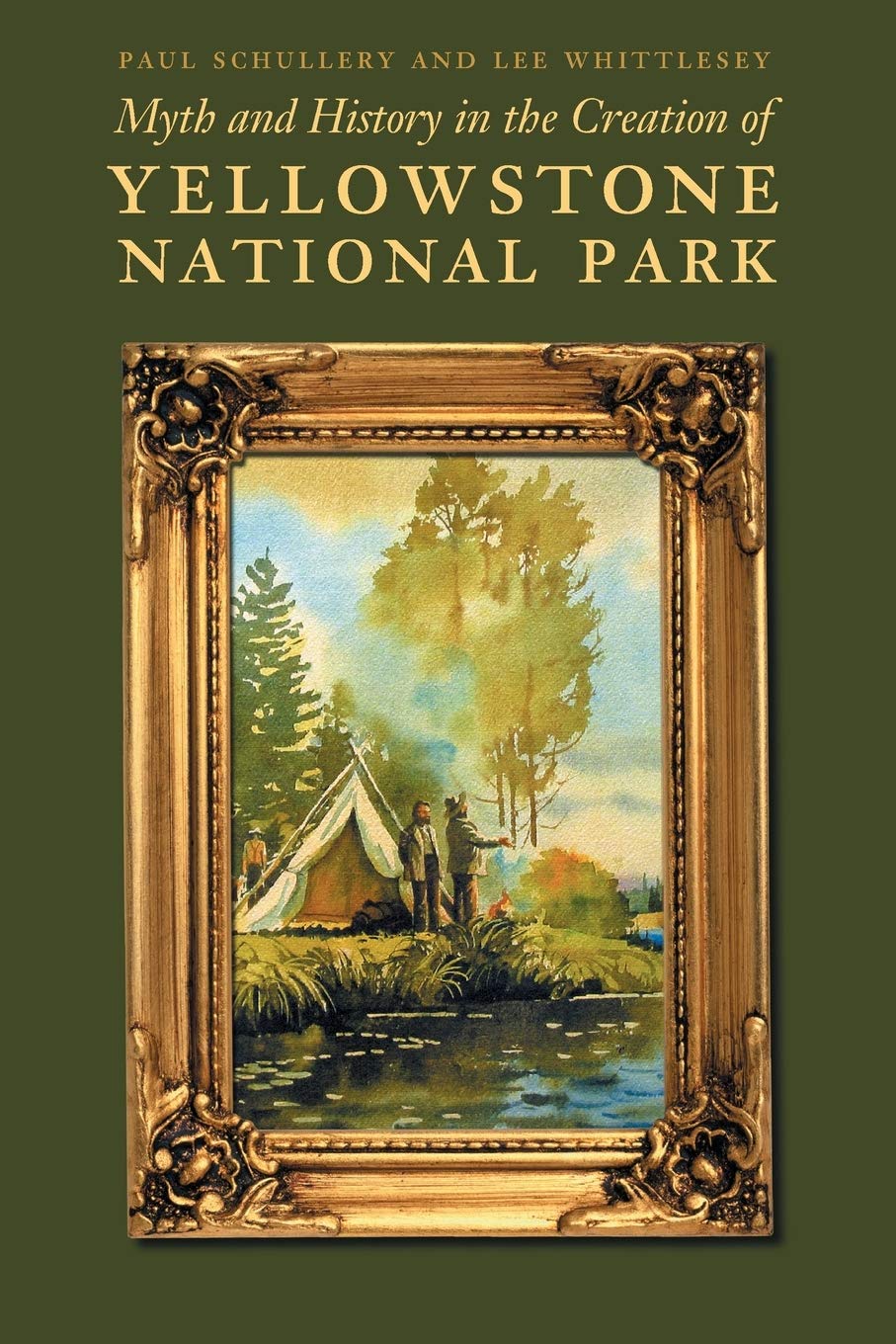 Myth And History In The Creation Of Yellowstone National Park,New